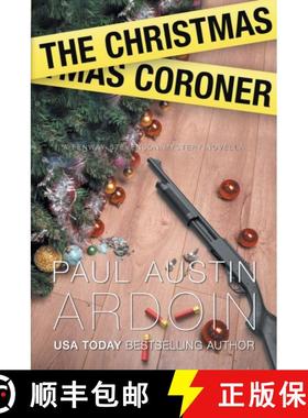 预订 The Christmas Coroner: A Coroner Confronts Crime at Christmas [9781949082432]