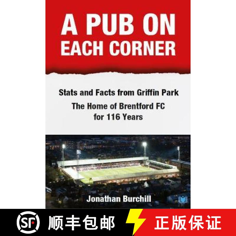 【3-4周达】Pub on Each Corner: Stats and Facts from Griffin Park - The Home of Brentford FC for 116 Y... [9781914066139]