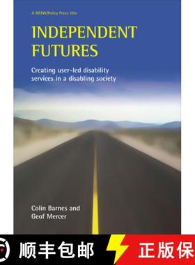【2-3周达】Independent Futures: Creating User-Led Disability Services in a Disabling Society [9781861347183]