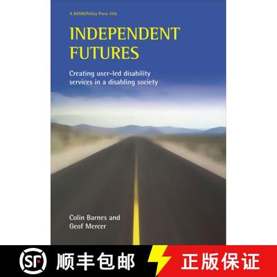 【2-3周达】Independent futures – Creating user–led disability  services in a disabling society [9781861347183]