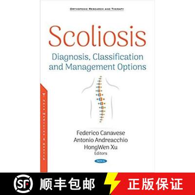 【3-4周达】精装 Scoliosis: Diagnosis, Classification and Management Options [9781536144642]