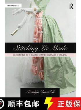 【3-4周达】Stitching La Mode: Patterns and Dressmaking from Fashion Plates of 1785-1795 [9781032080512]
