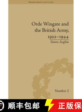 【3-4周达】Orde Wingate and the British Army, 1922-1944 [9781848930049]