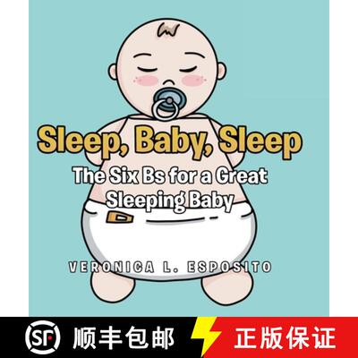 【3-4周达】精装 Sleep, Baby, Sleep; The Six Bs for a Great Sleeping Baby [9798888512357]