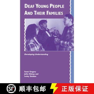 【3-4周达】Deaf Young People and Their Families: Developing Understanding [9780521429986]