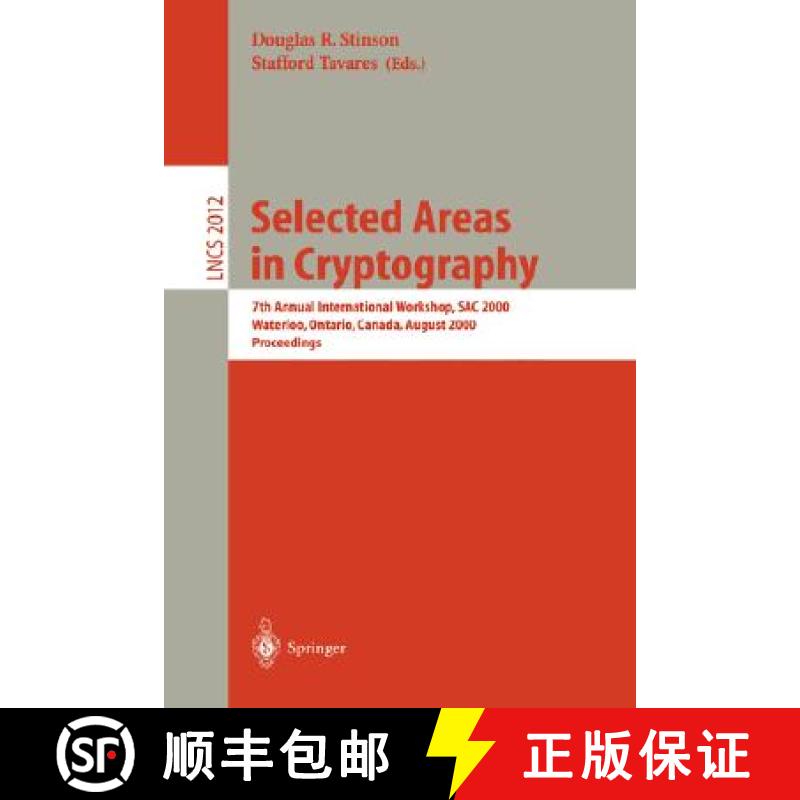 【3-4周达】Selected Areas in Cryptography: 7th Annual International Workshop, SAC 2000, Waterloo, Ont... [9783540420699]