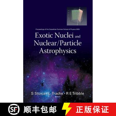 【3-4周达】Exotic Nuclei And Nuclear/particle Astrophysics - Proceedings Of The Carpathian Summer Sch... [9789812700070]