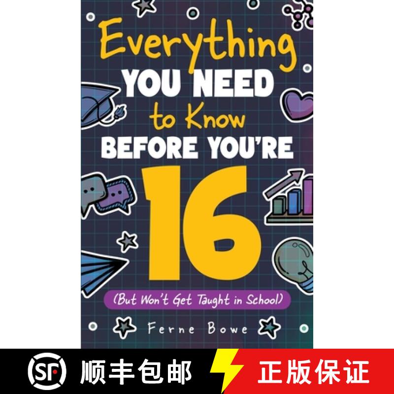 【3-4周达】Everything You Need to Know Before You're 16 (But Won't Get Taught in School): 100+ Essent... [9781915833549]
