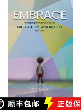 【3-4周达】EMBRACE: Navigating the Complexities of ADHD, Autism, and Anxiety with Love [9781965541852]