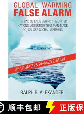 预订 Global Warming False Alarm, 2nd edition: The Bad Science Behind the United Nations' Assertion th... [9780984098910]