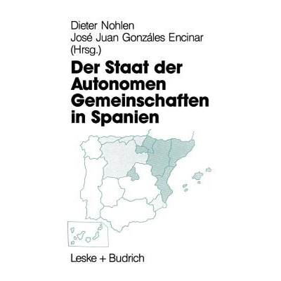 【4周达】Der Staat Der Autonomen Gemeinschaften in Spanien [9783810009364]