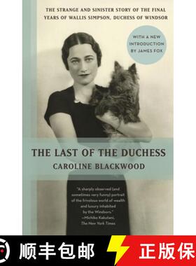 【3-4周达】The Last of the Duchess: The Strange and Sinister Story of the Final Years of Wallis Simps... [9780345802637]