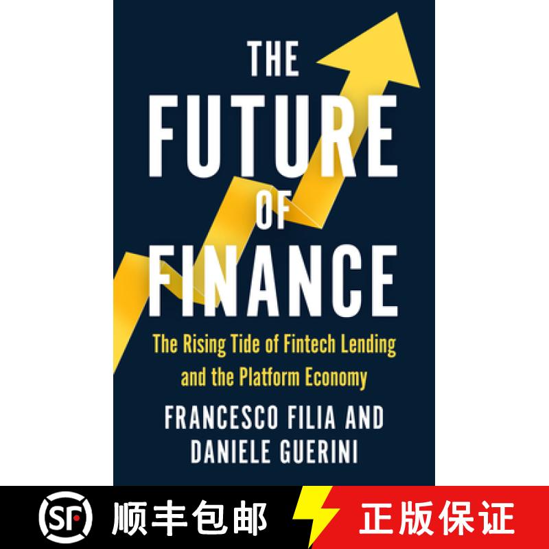 【2-3周达】The Future of Finance : The Rising Tide of Fintech Lending and the Platform Economy [9781915635815]