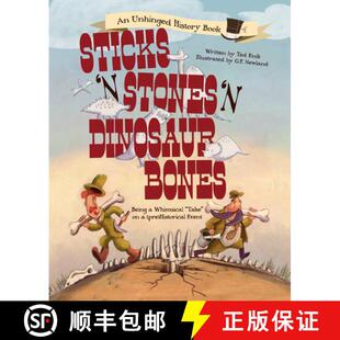 【3-4周达】Sticks ’n’ Stones ’n’ Dinosaur Bones: Being a Whimsical Take on a (pre)Historical Event [9780764353949]