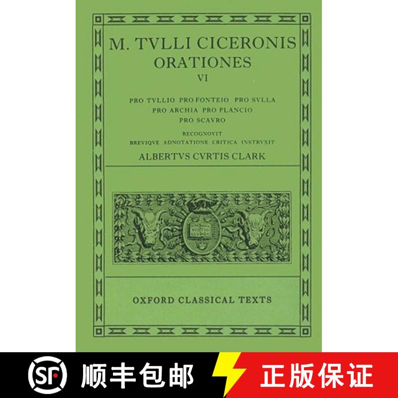 【3-4周达】Orationes: Volume VI: Pro Tullio, Pro Fonteio, Pro Sulla, Pro Archia, Pro Plancio, Pro Scauro [9780198146100]