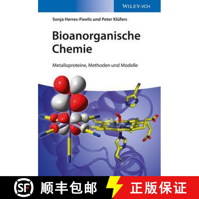 【3-4周达】Bioanorganische Chemie - Metalloproteine, Methoden und Konzepte: Metalloproteine, Methoden... [9783527336159]