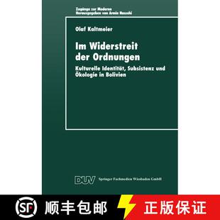 【3-4周达】Im Widerstreit der Ordnungen : Kulturelle Identität, Subsistenz und Ökologie in Bolivien [9783824443468]