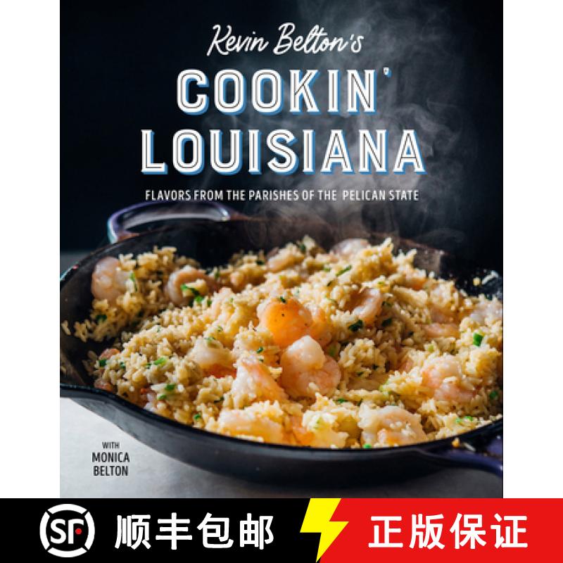 【3-4周达】Kevin Belton's Cookin' Louisiana: Flavors from the Parishes of the Pelican State [9781423658382]