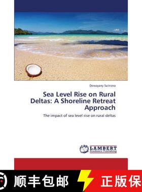 预订 Sea Level Rise on Rural Deltas: A Shoreline Retreat Approach [9783659319587]