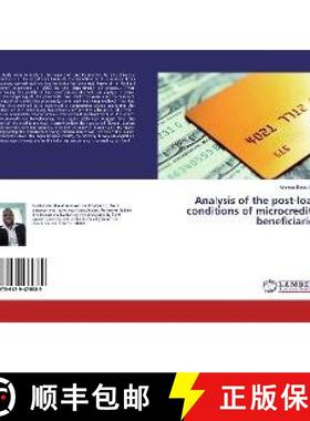 预订 Analysis of the post-loan conditions of microcredit's beneficiaries [9786139475889]