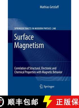 【3-4周达】Surface Magnetism : Correlation of Structural, Electronic and Chemical Properties with Mag... [9783642265068]