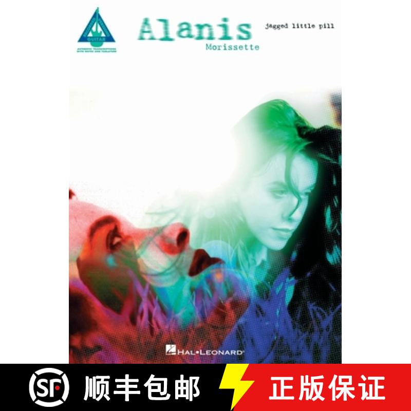 【2-3周达】Alanis Morissette - Jagged Little Pill: Guitar Recorded Versions Transcriptions with Notes... [9781705110935]