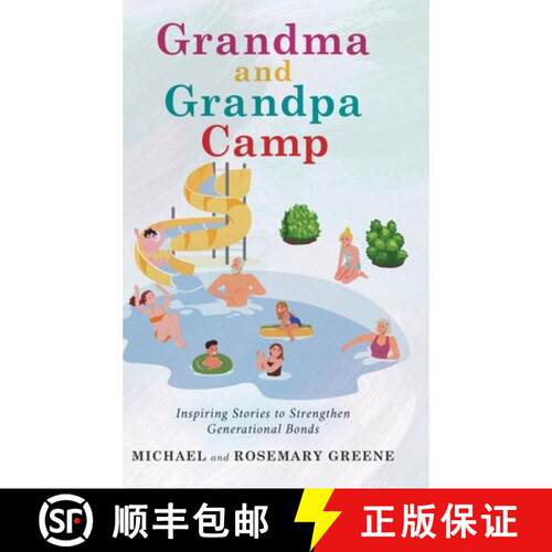 【3-4周达】精装 Grandma And Grandpa Camp: Inspiring Stories to Strengthen Generational Bonds [9798896945307]