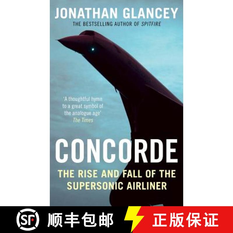 【3-4周达】Concorde: The Rise and Fall of the Supersonic Airliner [9781782391098]