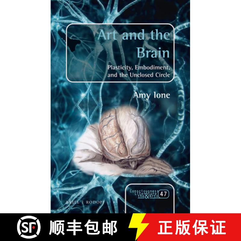 【3-4周达】Art and the Brain: Plasticity, Embodiment, and the Unclosed Circle [9789004322981]