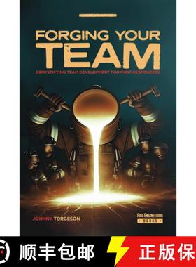 【3-4周达】Forging Your Team: Demystifying Team Development for First Responders [9781593706050]