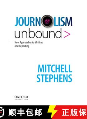 【3-4周达】Journalism Unbound: New Approaches to Reporting and Writing [9780195189926]