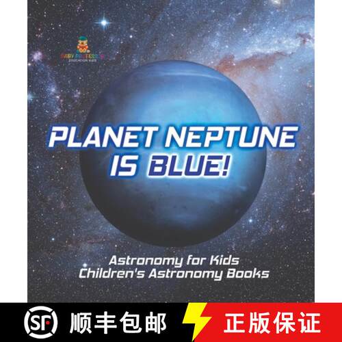 【3-4周达】精装 Planet Neptune is Blue! Astronomy for Kids | Children's Astronomy Books [9798869413925]