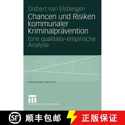 【3-4周达】Chancen und Risiken kommunaler Kriminalprävention : Eine qualitativ-empirische Analyse [9783531147697]