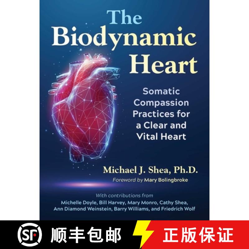 【3-4周达】The Biodynamic Heart : Somatic Compassion Practices for a Clear and Vital Heart [9798888500620]