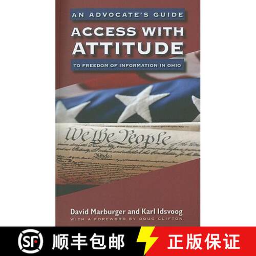 【3-4周达】Access with Attitude – An Advocate`s Guide to Freedom of Information in Ohio [9780821419397]