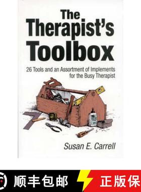 【3-4周达】The Therapist′s Toolbox: 26 Tools and an Assortment of Implements for the Busy Thera... [9780761922643]
