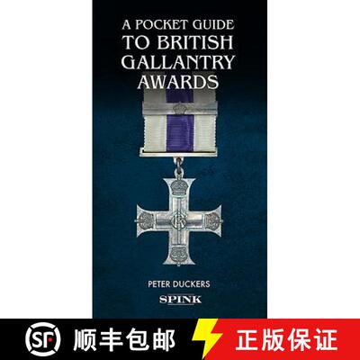 【3-4周达】A Pocket Guide to British Gallantry Awards: Rewarding Gallantry in Action [9781912667024]
