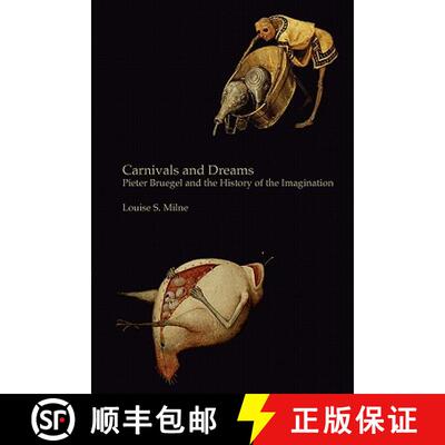 【3-4周达】Carnivals and Dreams: Pieter Bruegel and the History of the Imagination - Monochrome Edition [9780955523083]
