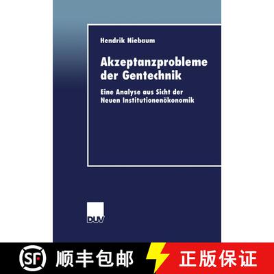【3-4周达】Akzeptanzprobleme der Gentechnik : Eine Analyse aus Sicht der Neuen Institutionenökonomik [9783824405022]