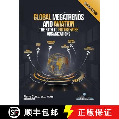 【3-4周达】精装 Global Megatrends and Aviation: The Path to Future-Wise Organizations [9781999007751]