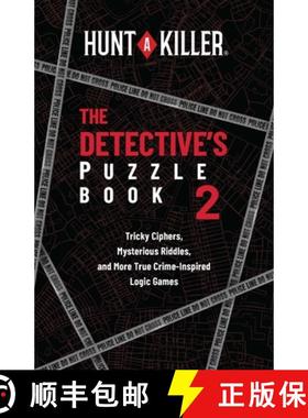 预订 Hunt a Killer: The Detective's Puzzle Book 2: Tricky Ciphers, Mysterious Riddles, and More True ... [9781646047079]