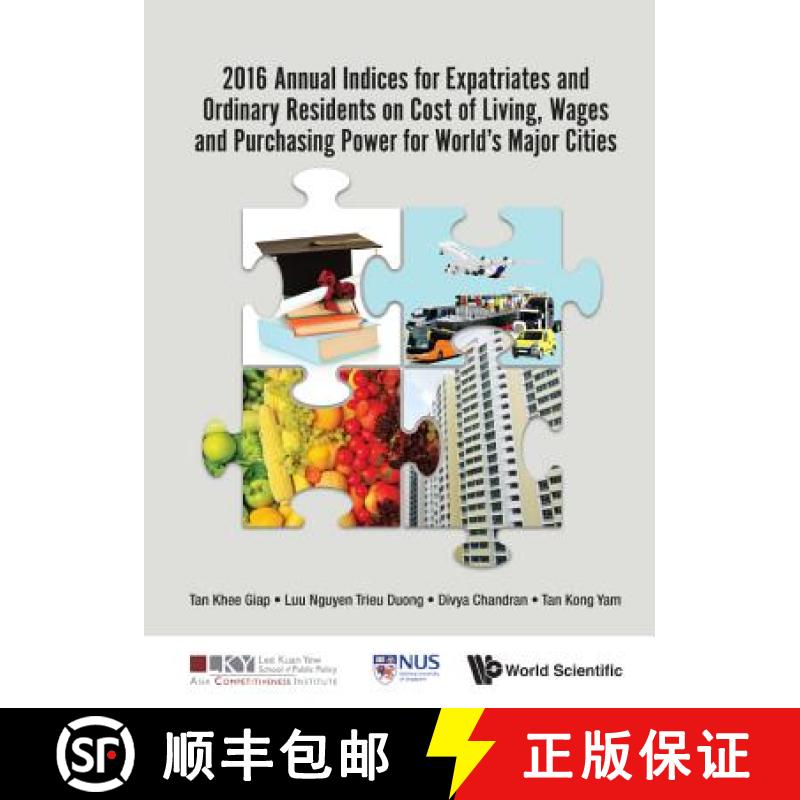 【3-4周达】2016 Annual Indices for Expatriates and Ordinary Residents on Cost of Living, Wages and Pu... [9789813227200]