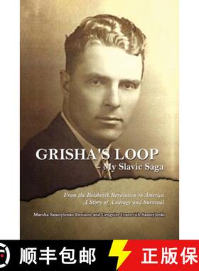 【3-4周达】Grisha's Loop - My Slavic Saga: From the Bolshevik Revolution to America a Story of Courag... [9798890913937]