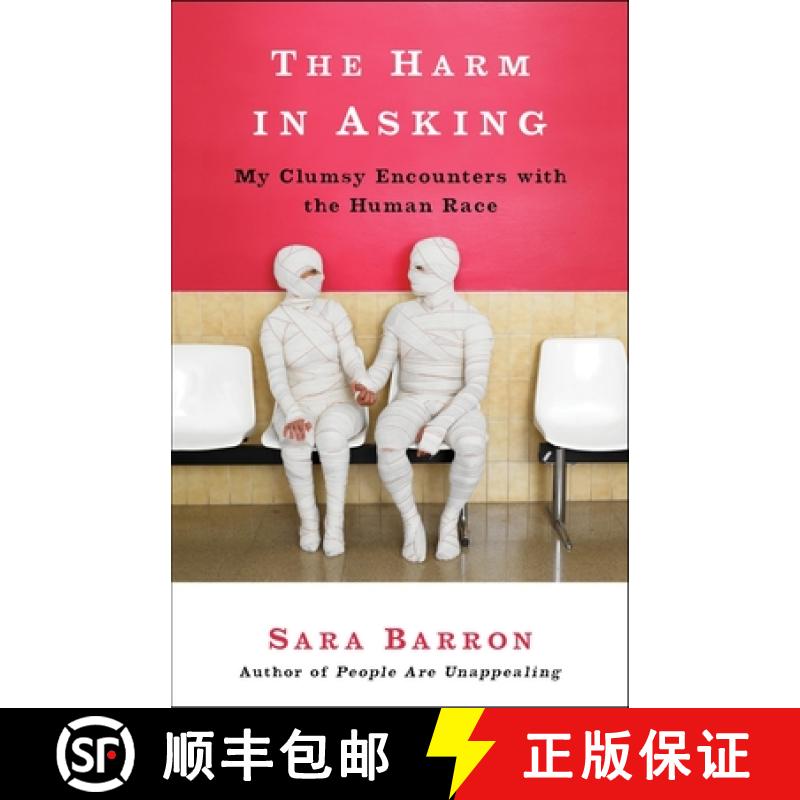 【3-4周达】The Harm in Asking: My Clumsy Encounters with the Human Race [9780307720702]