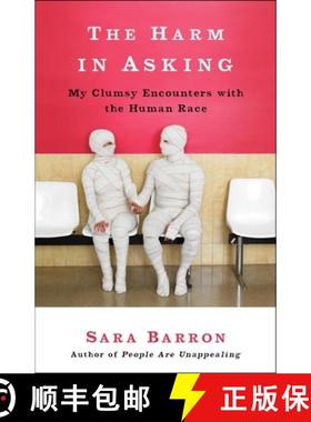 【3-4周达】The Harm in Asking: My Clumsy Encounters with the Human Race [9780307720702]