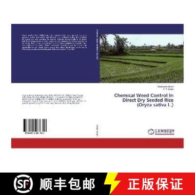 预订 Chemical Weed Control In Direct Dry Seeded Rice (Oryza sativa L.) [9786202071741]