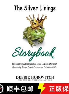预订 The Silver Linings Storybook: 18 Successful Business Leaders Share Inspiring Stories of Overcomi... [9781773160009]