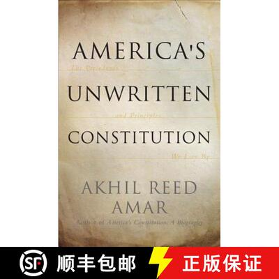 【3-4周达】America's Unwritten Constitution: The Precedents and Principles We Live by [9780465064908]