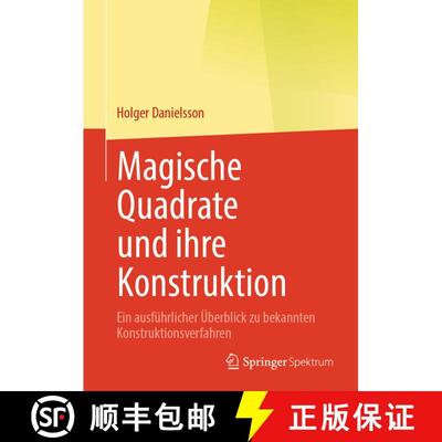 【3-4周达】Magische Quadrate und ihre Konstruktion: Ein ausführlicher Überblick zu bekannten Konstr... [9783662704479]