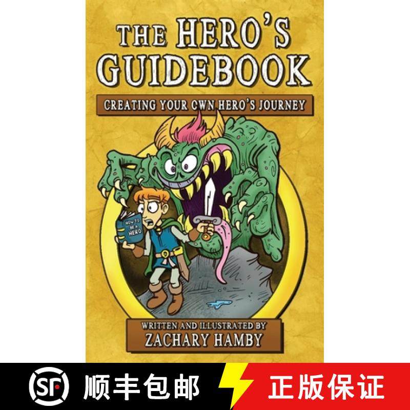 【3-4周达】The Hero's Guidebook: Creating Your Own Hero's Journey [9780982704974]
